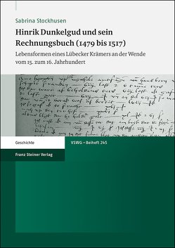 Hinrik Dunkelgud und sein Rechnungsbuch (1479 bis 1517) von Stockhusen,  Sabrina