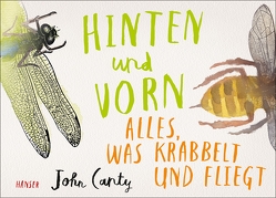 Hinten und vorn – Alles, was krabbelt und fliegt von Canty,  John, Schwabbaur,  Christiane