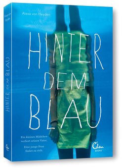 Hinter dem Blau von Heyden,  Alexa von