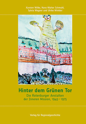 Hinter dem Grünen Tor von Schmuhl,  Hans-Walter, Wagner,  Sylvia, Wilke,  Karsten, Winkler,  Ulrike