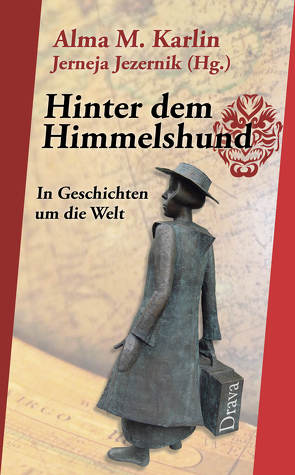 Hinter dem Himmelshund von Jezernik,  Jerneja, Karlin,  Alma M.