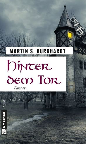 Hinter dem Tor von Burkhardt,  Martin S.