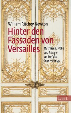 Hinter den Fassaden von Versailles von Künzli,  Lis, Newton,  William Ritchey