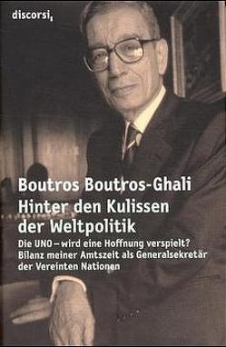 Hinter den Kulissen der Weltpolitik von Boutros-Ghali,  Boutros, Juraschitz,  Norbert, Plieninger,  Cäcilie, Schlatterer,  Heike