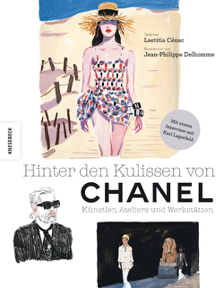 Hinter den Kulissen von Chanel von Cénac,  Laetitia, Delhomme,  Jean-Philippe, Lagerfeld,  Karl, Panzacchi,  Cornelia