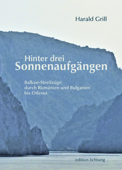 Hinter drei Sonnenaufgängen von Grill,  Harald