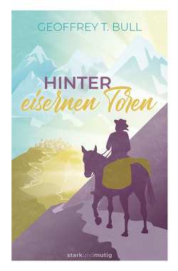 Hinter eisernen Toren von Binder,  Lucian, Bull,  Geoffrey T., Kanitz,  Horst, Wever,  Ulrich