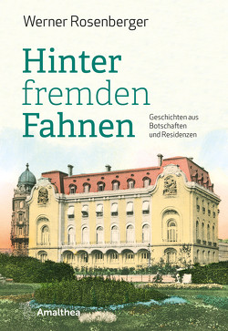 Hinter fremden Fahnen von Rosenberger,  Werner