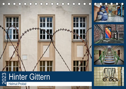 Hinter Gittern (Tischkalender 2023 DIN A5 quer) von Probst,  Helmut
