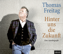 Hinter uns die Zukunft von Freitag,  Thomas