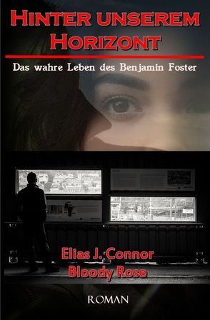 Hinter unserem Horizont von Connor,  Elias J.