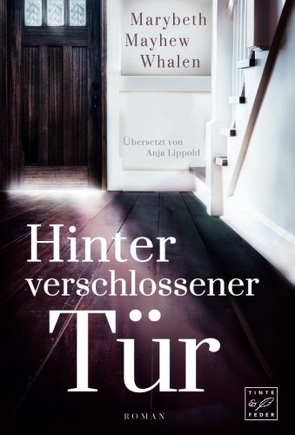 Hinter verschlossener Tür von Lippold,  Anja, Whalen,  Marybeth Mayhew