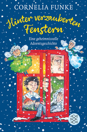 Hinter verzauberten Fenstern von Funke,  Cornelia, Ziegenhals-Mohr,  Yvonne