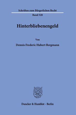 Hinterbliebenengeld. von Bergmann,  Dennis Frederic Hubert