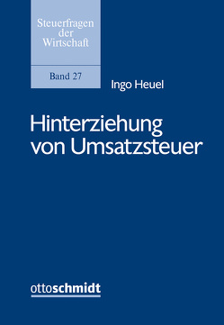 Hinterziehung von Umsatzsteuer von Heuel,  Ingo