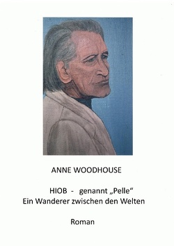 Hiob – genannt „Pelle“ von Woodhouse,  Anne