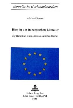 Hiob in der französischen Literatur von Hausen,  Adelheid