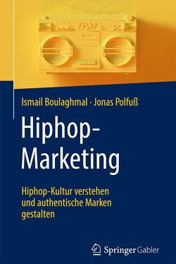 Hiphop-Marketing von Boulaghmal,  Ismail, Polfuß,  Jonas