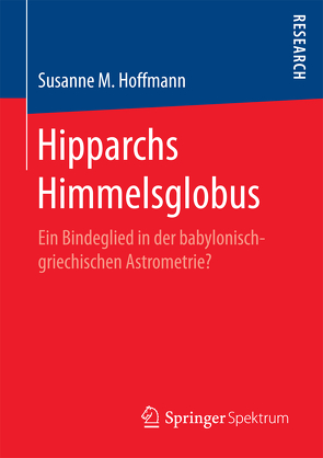 Hipparchs Himmelsglobus von Hoffmann,  Susanne M.