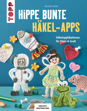 Hippe bunte Häkel-Apps von Czerny,  Melanie