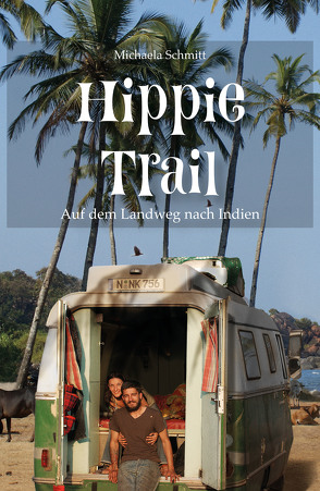 Hippie Trail von Schmitt,  Michaela