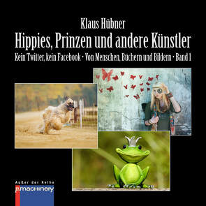 HIPPIES, PRINZEN UND ANDERE KÜNSTLER von Hübner,  Klaus