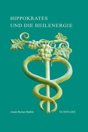 Hippokrates und die Heilenergie von Berner-Hürbin,  Annie