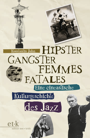 Hipster, Gangster, Femmes Fatales von Jahn,  Konstantin