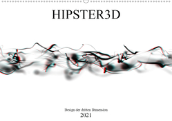 HIPSTER3D white – Design der dritten Dimension (Wandkalender 2021 DIN A2 quer) von Rieger,  Martin