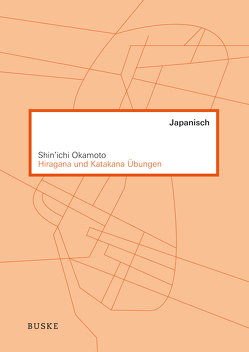 Hiragana und Katakana Übungen von Okamoto,  Shin'ichi