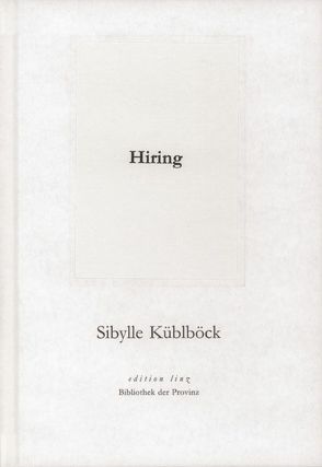 Hiring von Küblböck,  Sibylle, Leisch,  Peter, Steinbacher,  Christian