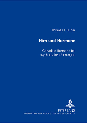Hirn und Hormone von Huber,  Thomas