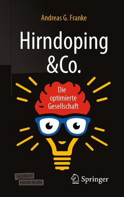 Hirndoping & Co. von Franke,  Andreas G.