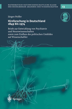 Hirnforschung in Deutschland 1849 bis 1974 von Peiffer,  Jürgen