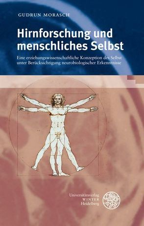 Hirnforschung und menschliches Selbst von Morasch,  Gudrun