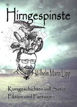 Hirngespinste von Lipp,  Wilhelm Maria