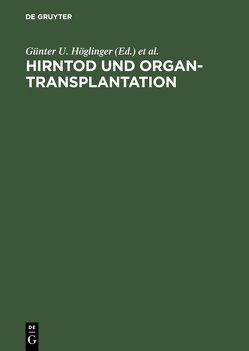 Hirntod und Organtransplantation von Höglinger,  Günter U., Kleinert,  Stefan