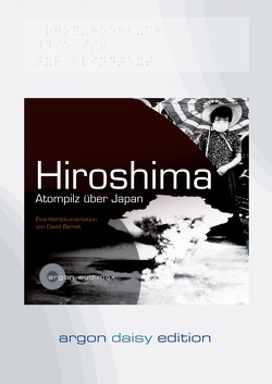 Hiroshima (DAISY Edition) von Bernet,  David, Morris,  Thomas, Nitsche,  Oliver, Scherwenikas,  Matthias