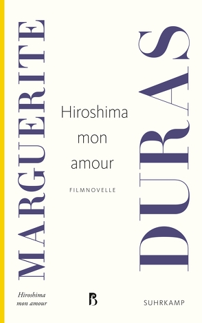 Hiroshima mon amour von Duras,  Marguerite, Guggenheimer,  Walter Maria