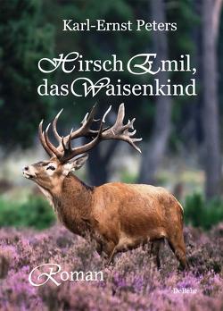 Hirsch Emil, das Waisenkind – Roman von Peters,  Karl Ernst