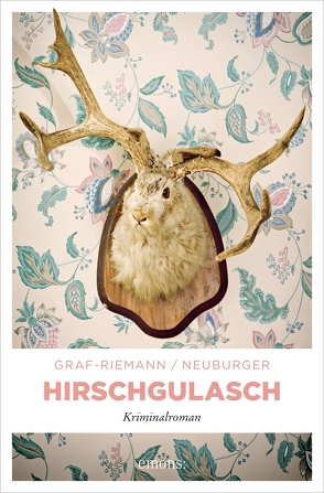 Hirschgulasch von Graf-Riemann,  Lisa, Neuburger,  Ottmar