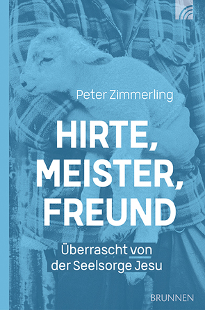 Hirte, Meister, Freund von Zimmerling,  Peter