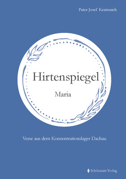 Hirtenspiegel Maria von Biberger,  PD Dr. Bernd, Kentenich,  Josef, Ruprecht,  M. Lioba, Unkel,  Dr. Hans-Werner