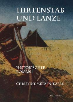 Hirtenstab und Lanze von Berlinicke,  Hartmut R, Metzen-Kabbe,  Christine