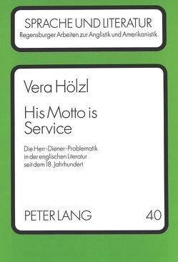 His Motto is Service von Hölzl,  Vera