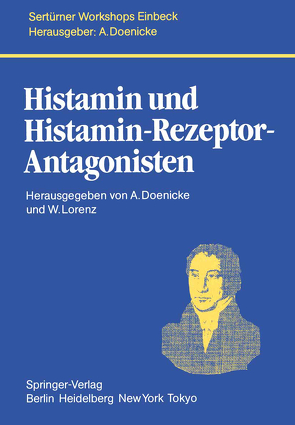 Histamin und Histamin-Rezeptor-Antagonisten von Bauer,  H., Beger,  H.G., Büchler,  M., Doenicke,  A., Goetz,  E., Harke,  H., Horeyseck,  G., Hotz,  J., König,  W., Lorenz,  W, Reimann,  H.J., Reinhardt,  D., Röher,  H.D., Schauer,  A., Sewing,  K.F., Tryba,  M., Wichert,  P. von, Yildiz,  F.