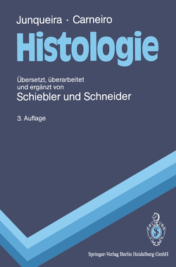 Histologie von Carneiro,  J., Junqueira,  L.C., Schiebler,  T.H., Schneider,  F