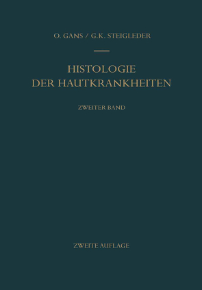 Histologie der Hautkrankheiten von Gans,  Oskar, Steigleder,  Gerd-Klaus