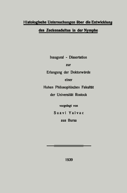 Histologische Untersuchungen über die Entwicklung des Zeckenadultus in der Nymphe von Yalvaç,  Suavi