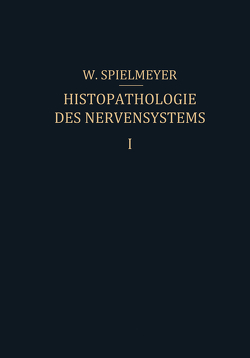 Histopathologie des Nervensystems von Spielmeyer,  W.